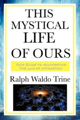 This Mystical Life of Ours - 25 Mar 2013