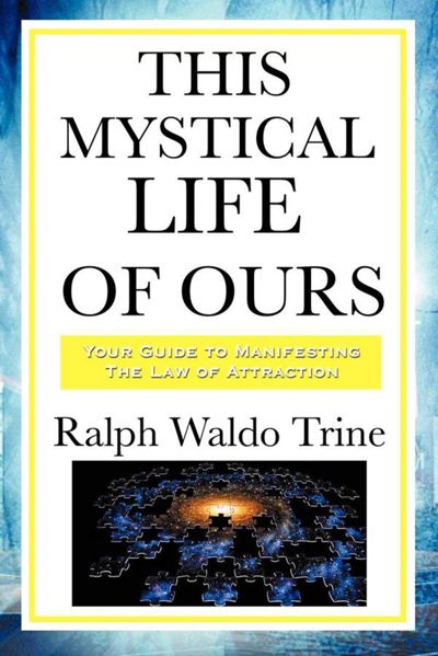 This Mystical Life of Ours