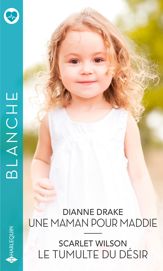 Une maman pour Maddie - Le tumulte du désir - 1 Jan 2022