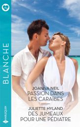 Passion dans les Caraïbes - Des jumeaux pour une pédiatre - 3 Nov 2025