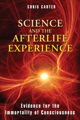 Science and the Afterlife Experience - 22 Aug 2012