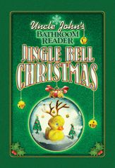 Uncle John's Bathroom Reader Jingle Bell Christmas - 15 Aug 2012