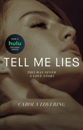 Tell Me Lies - 12 Jun 2018
