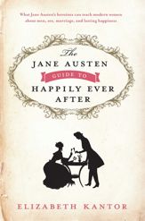 The Jane Austen Guide to Happily Ever After - 2 Apr 2012