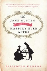 The Jane Austen Guide to Happily Ever After - 2 Apr 2012