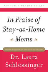 In Praise of Stay-at-Home Moms - 7 Apr 2009