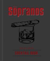 The Sopranos: The Official Cocktail Book - 15 Oct 2024