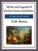 Myths and Legends of Ancient Greece and Rome - 8 Apr 2013