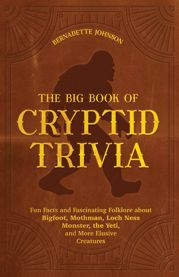 The Big Book of Cryptid Trivia - 13 Jun 2023