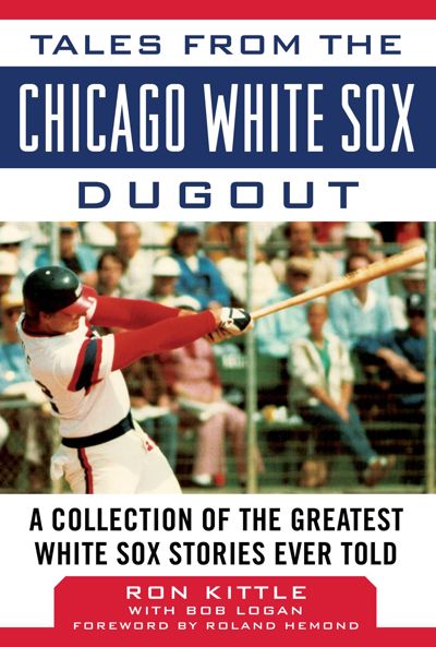 Tales from the Chicago White Sox Dugout