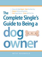 The Complete Single's Guide to Being a Dog Owner - 18 Apr 2009