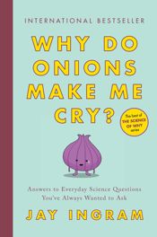 Why Do Onions Make Me Cry? - 2 Apr 2019