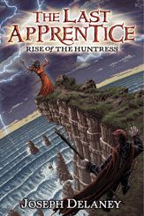 The Last Apprentice: Rise of the Huntress (Book 7) - 13 Dec 2011