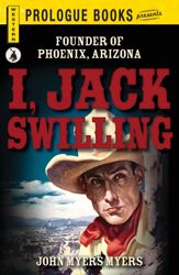 I, Jack Swilling - 4 Jan 2012