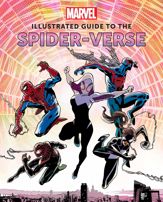 Marvel: Illustrated Guide to the Spider-Verse - 2 May 2023