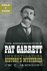 Cold Case: The Assassination of Pat Garrett - 1 Sep 2020