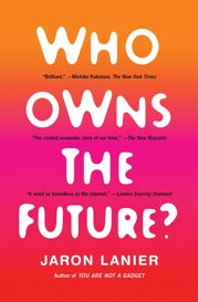 Who Owns the Future? - 7 May 2013