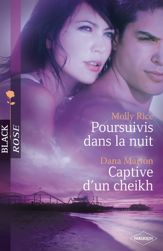 Poursuivis dans la nuit - Captive d'un cheikh - 1 May 2011