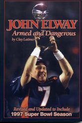 John Elway: Armed & Dangerous - 1 Feb 1998