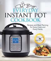 The Everyday Instant Pot Cookbook - 2 Jul 2019