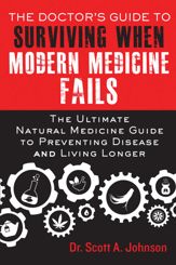 The Doctor's Guide to Surviving When Modern Medicine Fails - 21 Apr 2015
