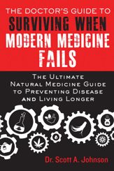 The Doctor's Guide to Surviving When Modern Medicine Fails - 21 Apr 2015