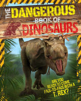 The Dangerous Book of Dinosaurs - 18 Oct 2019