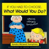 If You Had to Choose, What Would You Do? - 4 Dec 2009