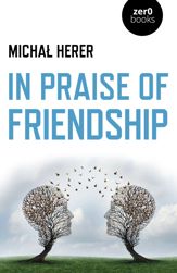 In Praise of Friendship - 26 Feb 2021