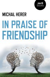 In Praise of Friendship - 26 Feb 2021