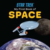 Star Trek: My First Book of Space - 4 Oct 2022