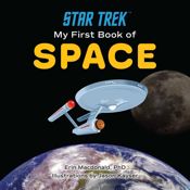 Star Trek: My First Book of Space - 4 Oct 2022