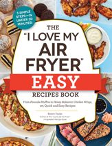 The "I Love My Air Fryer" Easy Recipes Book - 9 Apr 2024