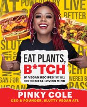 Eat Plants, B*tch - 15 Nov 2022