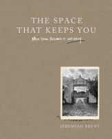 The Space That Keeps You - 20 Feb 2024
