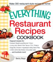 The Everything Restaurant Recipes Cookbook - 18 Mar 2011