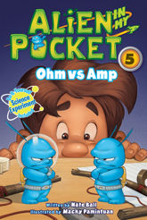 Alien in My Pocket #5: Ohm vs. Amp - 19 May 2015