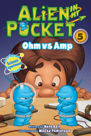 Alien in My Pocket #5: Ohm vs. Amp - 19 May 2015