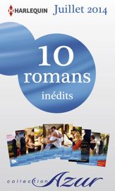 10 romans Azur inédits + 1 gratuit (n°3485 à 3494 - Juillet 2014) - 1 Jul 2014