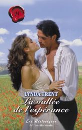 La vallée de l'espérance (Harlequin Les Historiques) - 1 Apr 2008