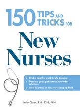 150 Tips and Tricks for New Nurses - 17 Jan 2009