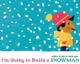 I'm Going to Build a Snowman - 19 Sep 2023