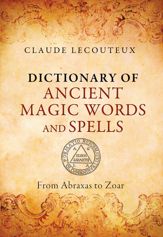 Dictionary of Ancient Magic Words and Spells - 15 Oct 2015