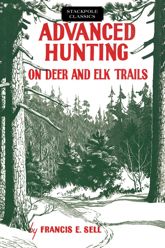 Advanced Hunting on Deer and Elk Trails - 15 Sep 2017