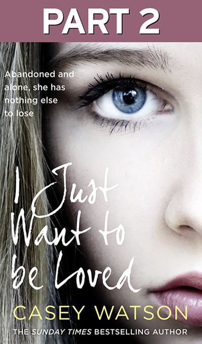 I Just Want to Be Loved: Part 2 of 3