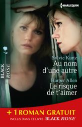 Au nom d'une autre - Le risque de t'aimer - Dangereuse séduction - 1 Sep 2013
