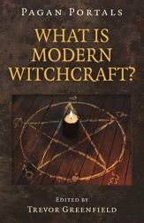 Pagan Portals - What is Modern Witchcraft? - 29 Mar 2019