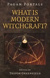 Pagan Portals - What is Modern Witchcraft? - 29 Mar 2019