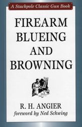 Firearm Blueing and Browning - 25 Feb 2008