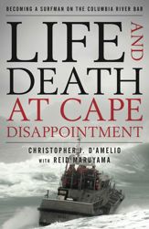 Life and Death at Cape Disappointment - 1 May 2021
